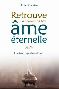 Retrouve le chemin de ton ame eternelle
