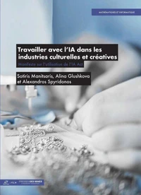 Travailler avec l'intelligence artificielle dans les industries culturelles et créatives