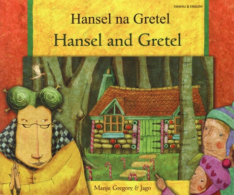 Hansel and Gretel. Edition bilingue anglais-swahili
