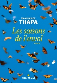 Manjushree Thapa et Manjushree Thapa - Les Saisons de l'envol.