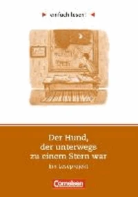 einfach lesen! Der Hund, der unterwegs zu einem Stern war. Aufgaben und Lösungen