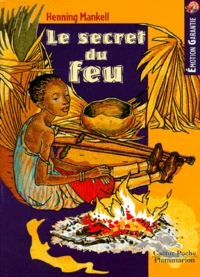 Le secret du feu