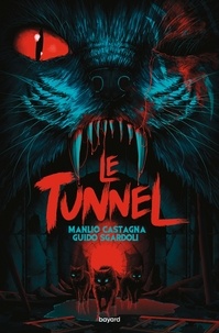 Manlio Castagna et Guido Sgardoli - Le tunnel.