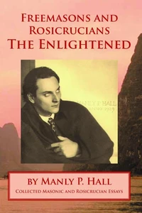 Freemasons and Rosicrucians - The Enlightened