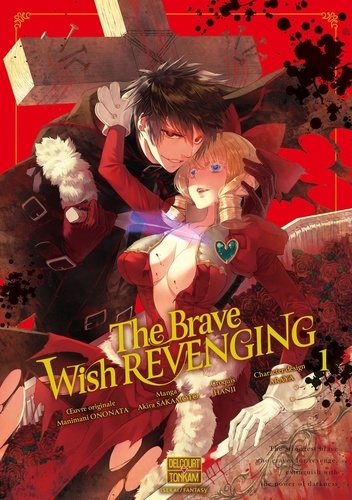 The Brave wish revenging Tome 1
