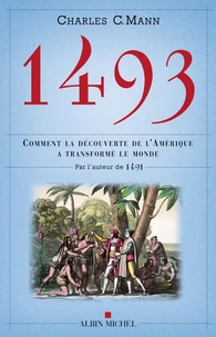 1493 - Comment la découverte de l'Amérique a transformé le monde