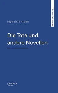 Die Tote und andere Novellen