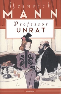 Professor Unrat oder Das Ende eines Tyrannen