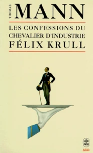 Les confessions du chevalier d'industrie Félix Krull
