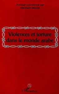 Violences et tortures dans le monde arabe