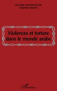Violences et tortures dans le monde arabe