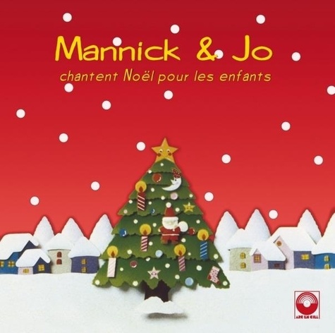  Mannick et Jo Akepsimas - Mannick & Jo chantent Noël pour les enfants. 1 CD audio