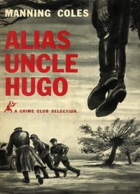 Manning Coles - Alias Uncle Hugo.