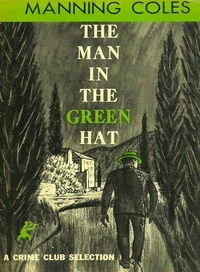 Manning Coles - The Man in the Green Hat.