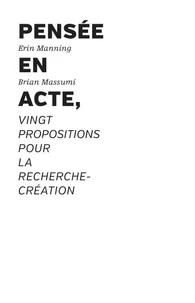 Pensée en acte, vingt propositions pour la recherche-création