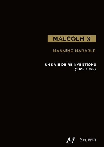 Malcolm X. Une vie de réinventions (1925-1965)