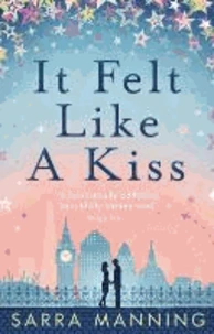 It Felt Like a Kiss