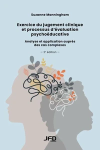 Exercice du jugement clinique et processus d’évaluation psychoéducative - 2e édition