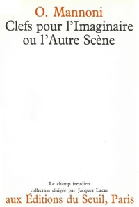 CLEFS POUR L'IMAGINAIRE OU L'AUTRE SCENE