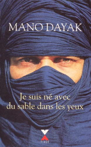 Mano Dayak - Je suis né avec du sable dans les yeux - Document.