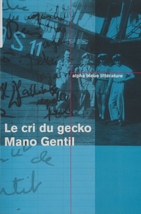 Mano Gentil - Le cri du gecko.