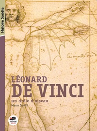 Mano Gentil - Léonard de Vinci - Un drôle d'oiseau.