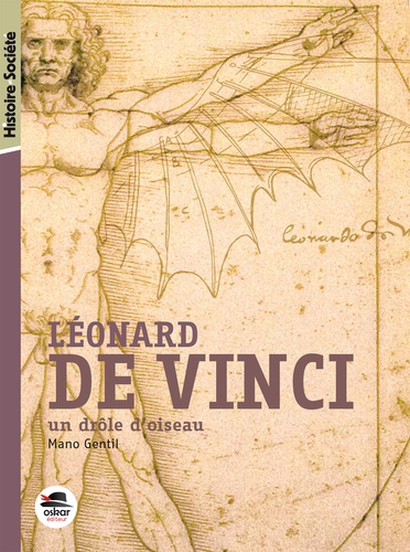 Léonard de Vinci. Un drôle d'oiseau