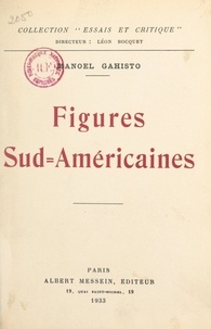 Manoel Gahisto et Léon Bocquet - Figures sud-américaines.