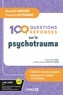 Manoëlle Hopchet et Françoise Detournay - 100 questions/réponses sur le psychotrauma - Mieux comprendre pour mieux traiter - Le modèle en 3 phases.