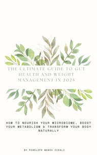 The Ultimate Guide to Gut Health and Weight Management in 2025