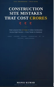 Construction Site Mistakes That Cost Crores