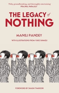 Manoj Pandey - The Legacy of Nothing.