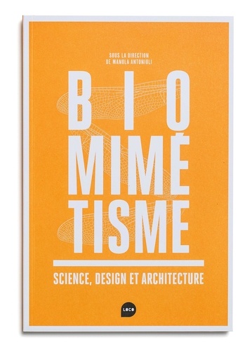 Manola Antonioli - Biomimétisme - Science, design & architecture.