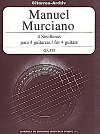 Manolo Murciano - 4 Sevillanas - 4 guitars. Partition et parties..