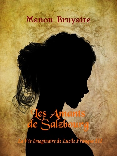 Manon Bruyaire - Les Amants de Salzbourg.