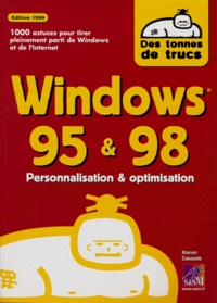 Manon Cassade - Windows 95 & 98. Plus De 1000 Astuces, Edition 1999.