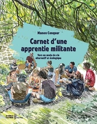 Manon Conquer - Carnet d'une apprentie militante - Vers un mode de vie alternatif et écologique.