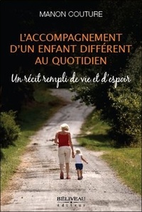 Manon Couture - L'accompagnement d'un enfant différent au quotidien - Un récit rempli de vie et d'espoir.