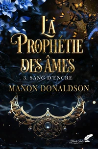 La prophetie des ames : 3. sang d'encre