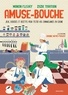 Manon Fleury et Zazie Tavitian - Amuse-bouche - Jeux, exercices et recettes pour tester vos connaissances en cuisine.