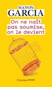 On ne nait pas soumise, on le devient