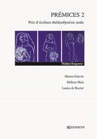 Manon Gineste et Barbara Maia - Tangentes 5 : Premices 2 - Prix d'écriture théâtre#poésie orale.