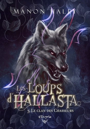 Les loups d'Hallasta - 3 - Le clan des chasseurs