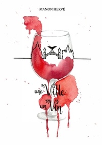 Manon Hervé - Une ville, un vin - Des nouvelles du vin.