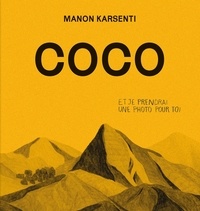 Manon Karsenti - Coco - Et je prendrai une photo pour toi.