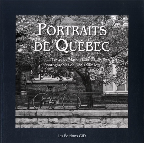 Manon Labrie et Denis Samson - Portraits de Québec.