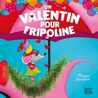 Manon Larivière - Un valentin pour fripoline.