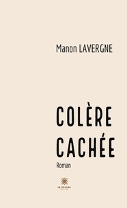 Manon Lavergne - Colère cachée.