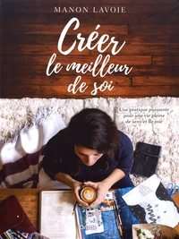 Créer le meilleur de soi