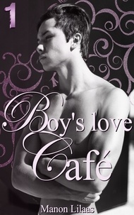 Manon Lilaas - Boy's love Café Tome 1 : .
